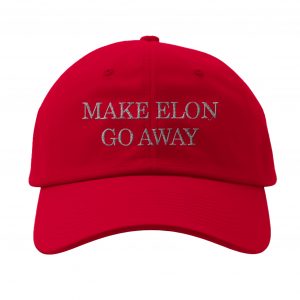 MEGA (Make Elon Go Away) Hat